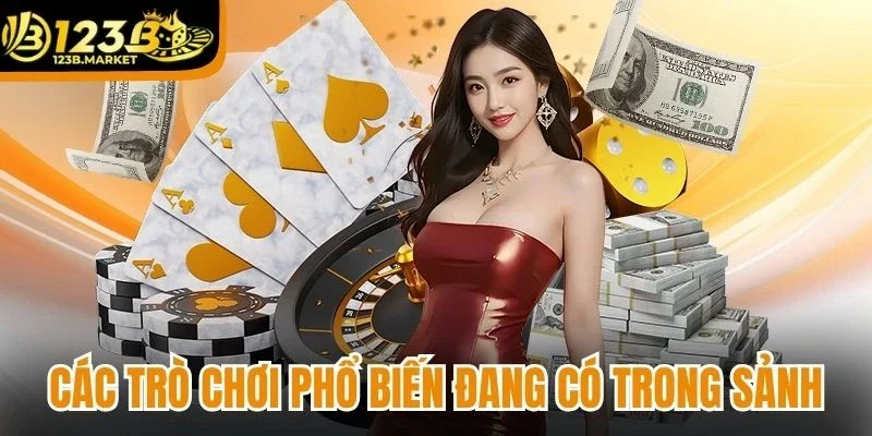 Các trò chơi phổ biến đang có trong sảnh 123B
