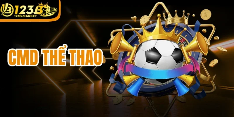 CMD Thể Thao - Sân Chơi Cá Cược Đẳng Cấp Top #1
