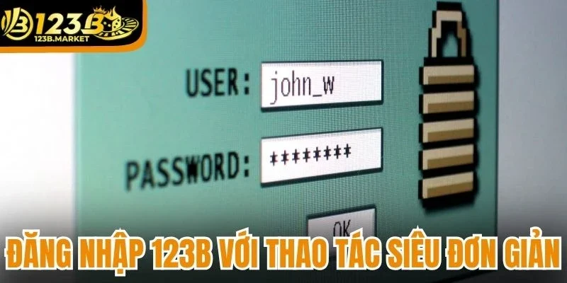 Đăng nhập 123B với thao tác siêu đơn giản