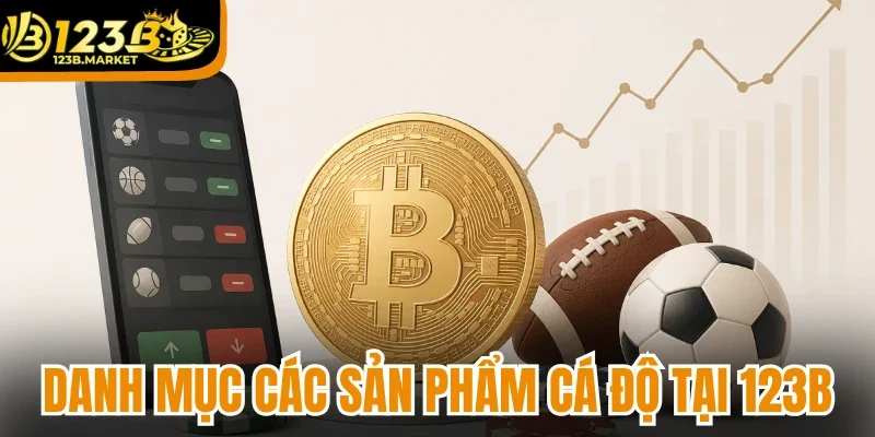Danh mục các dòng sản phẩm cá độ tại 123b