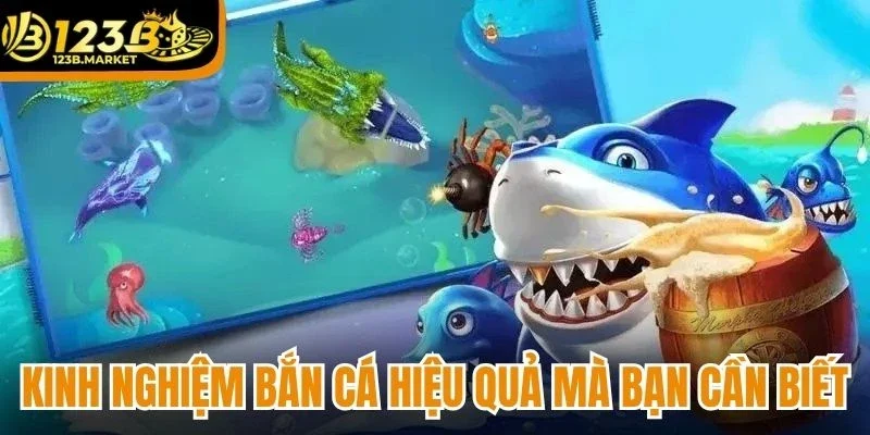 Kinh nghiệm bắn cá hiệu quả mà hội viên cần biết