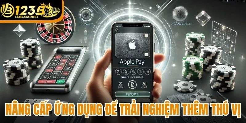 Nâng cấp ứng dụng để trải nghiệm thêm thú vị