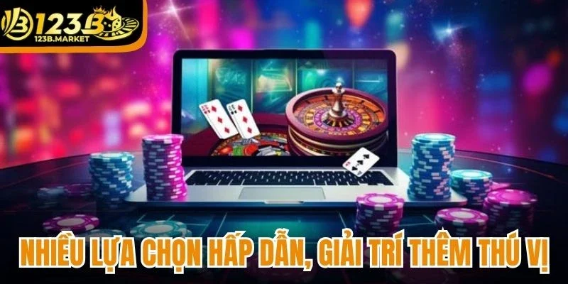 Nhiều lựa chọn hấp dẫn, giải trí thêm thú vị