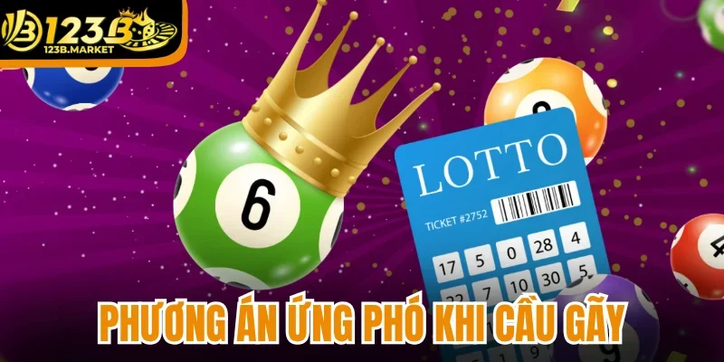 Phương án ứng phó khôn ngoan khi cầu số bị gãy