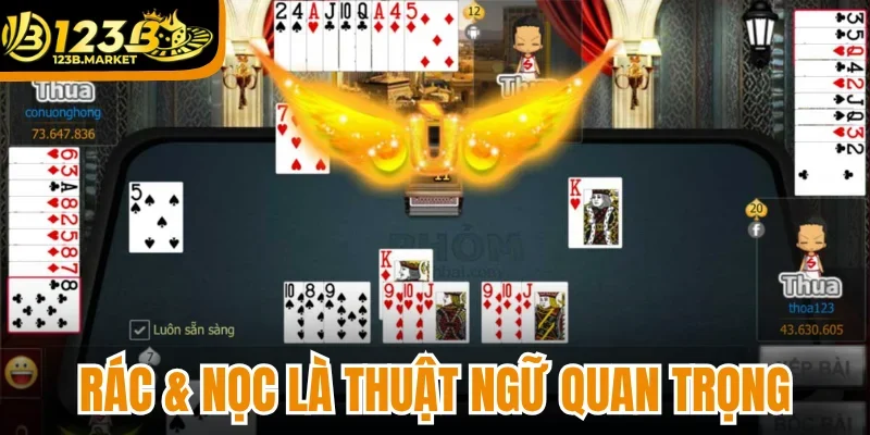 Rác & nọc là thuật ngữ quan trọng khi chơi Phỏm