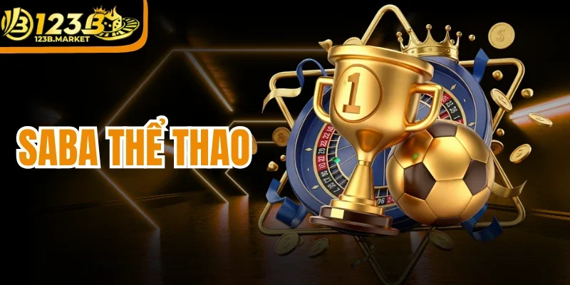Saba Thể Thao - Hệ Thống Cung Cấp Kèo Cược Uy Tín Châu Á