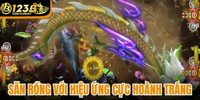 Săn rồng với hiệu ứng cực hoành tráng