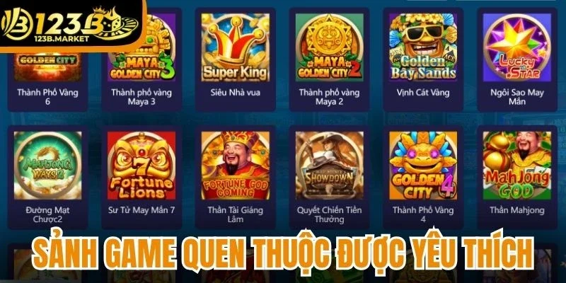 Sảnh game quen thuộc được yêu thích