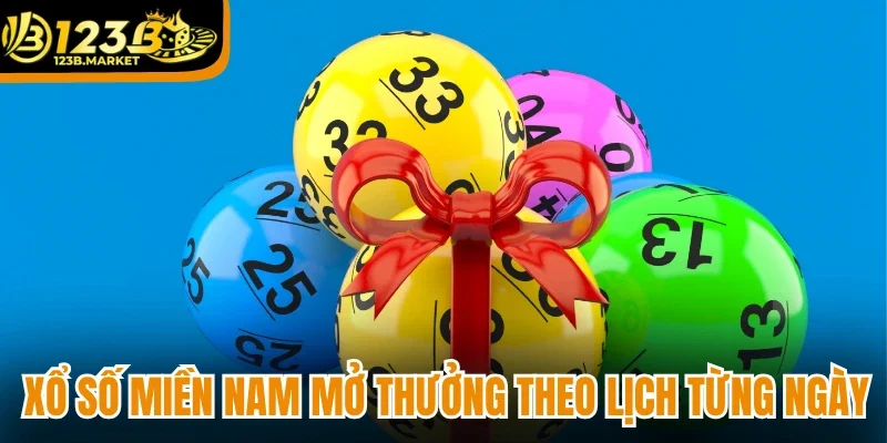 Xổ số miền Nam mở thưởng theo lịch từng ngày cố định